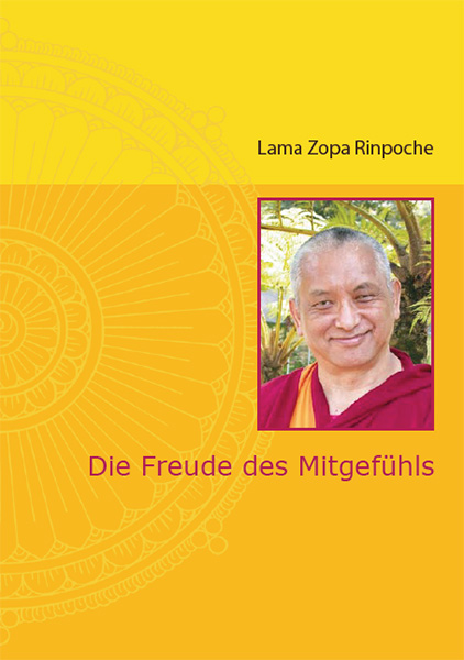 Die Freude des Mitgefühls von Lama Zopa RinpocheDie Freude des Mitgefühls